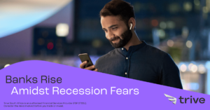 Read more about the article “Too Big to Fail”, Banks Rise Amidst Recession Fears