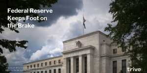 Read more about the article Federal Reserve Keeps Foot on the Brake