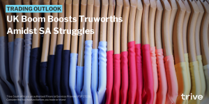 Read more about the article UK Boom Boosts Truworths Amidst SA Struggles