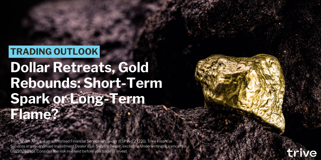 Read more about the article Dollar Retreats, Gold Rebounds: Short-Term Spark or Long-Term Flame?