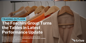 Read more about the article The Foschini Group Turns the Tables in Latest Performance Update