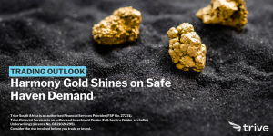 Read more about the article Harmony Gold Shines on Safe Haven Demand