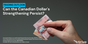 Read more about the article Can the Canadian Dollar’s Strengthening Persist?
