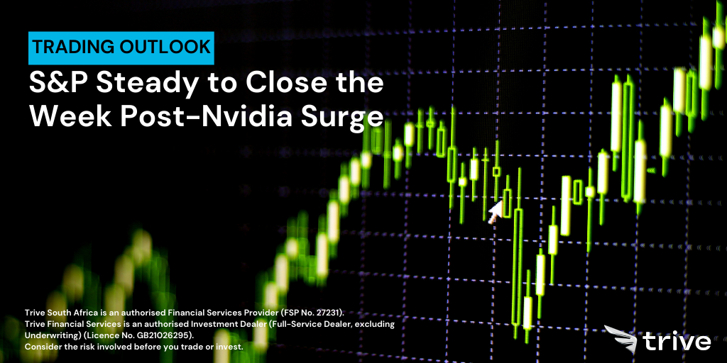Read more about the article S&P Steady to Close the Week Post-Nvidia Surge