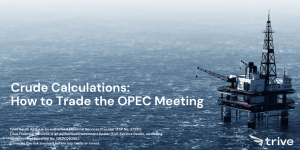 Read more about the article Crude Calculations: How to Trade the OPEC Meeting