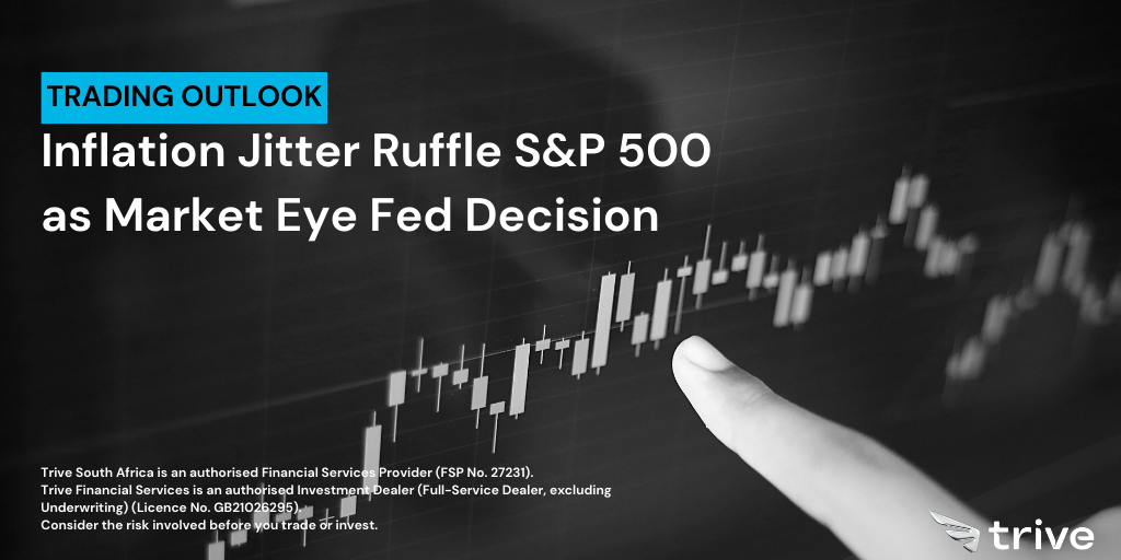 Read more about the article Inflation Jitter Ruffle S&P 500 as Market Eye Fed Decision