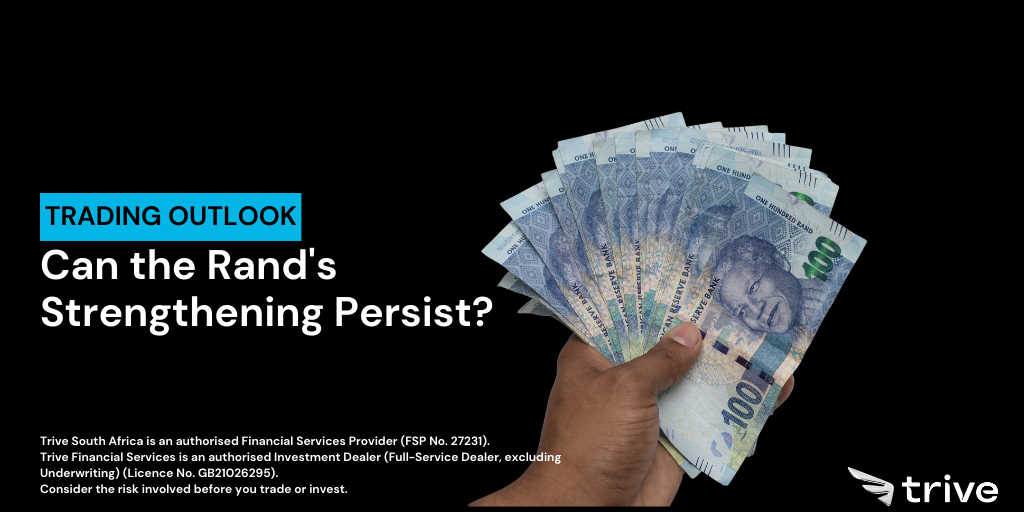 Read more about the article Can the Rand’s Strengthening Persist?