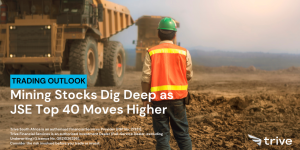 Read more about the article Mining Stocks Dig Deep as JSE Top 40 Moves Higher