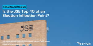 Read more about the article Is the JSE Top 40 at an Election Inflection Point?